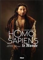 Couverture du livre « Le grand atlas homo sapiens (3e édition) » de Valery Zeitoun et Telmo Pievani aux éditions Glenat