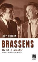 Couverture du livre « Brassens, délit d'amitié » de Louis Nucera aux éditions Archipoche