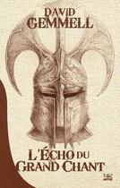 Couverture du livre « L'écho du grand chant » de David Gemmell aux éditions Bragelonne