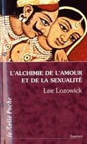 Couverture du livre « L'alchimie de l'amour et de la sexualité » de Lee Lozowick aux éditions Relie