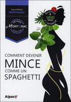 Couverture du livre « Comment devenir mince comme un spaghetti » de Montignac/Suzy aux éditions Alpen