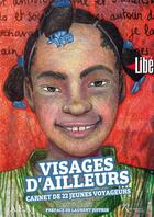 Couverture du livre « Visages d'ailleurs ; carnet de 20 jeunes voyageurs » de  aux éditions Riveneuve