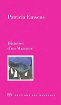 Couverture du livre « Histoires d'un massacre » de Patricia Emsens aux éditions Des Busclats