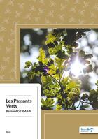 Couverture du livre « Les passants verts » de Bernard Germain aux éditions Nombre 7
