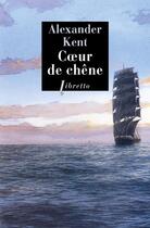 Couverture du livre « Coeur de chene » de Alexander Kent aux éditions Libretto