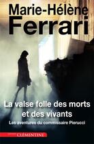 Couverture du livre « La valse folle des morts et des vivants » de Marie-Helene Ferrari aux éditions Clementine