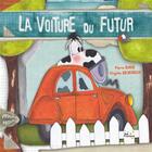 Couverture du livre « La voiture du futur » de Pierre Ruaud et Virginie Rochedreux aux éditions Rue De L'echiquier