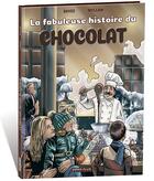 Couverture du livre « La fabuleuse histoire du chocolat » de Pascal Davoz aux éditions Idees Plus