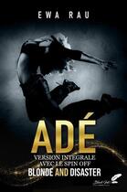 Couverture du livre « Adé & BAD : Intégrale » de Rau Ewa aux éditions Black Ink