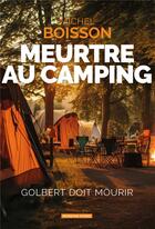 Couverture du livre « Meurtre au camping » de Michel Boisson aux éditions Moissons Noires