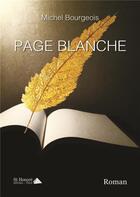 Couverture du livre « Page blanche » de Michel Bourgeois aux éditions Saint Honore Editions