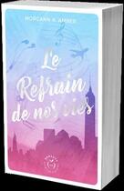 Couverture du livre « Le Refrain de nos vies » de Morgann A. Amber aux éditions Nisha Et Caetera