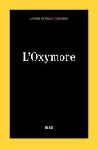 Couverture du livre « L'oxymore » de Joseph Schiano Di Lombo aux éditions Editions B42