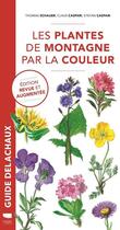 Couverture du livre « Les plantes de montagne par la couleur » de Thomas Schauer et Claus Caspari aux éditions Delachaux & Niestle