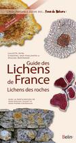 Couverture du livre « Guide des lichens de france - lichens des roches » de Asta/Van Haluwyn aux éditions Belin