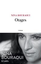 Couverture du livre « Otages » de Nina Bouraoui aux éditions Lattes