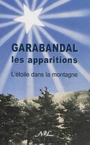 Couverture du livre « Garabandal, les apparitions ; l'étoile dans la montagne » de  aux éditions Nel