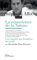 Couverture du livre « La conscience de la nature » de Alessandra Moro-Buronzo et Stephane Allix aux éditions La Martiniere