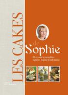 Couverture du livre « Les cakes de Sophie » de Sophie Dudemaine et Philippe Asset aux éditions La Martiniere