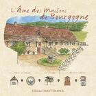 Couverture du livre « L'âme des maisons de bourgogne » de Le Goaziou/Herzog aux éditions Ouest France