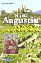 Couverture du livre « Saint augustin - une lumiere pour notre temps » de Monique Charles aux éditions Tequi