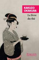 Couverture du livre « Le livre du thé » de Okakura Kakuso aux éditions Rivages