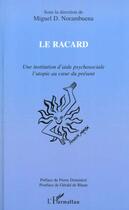 Couverture du livre « LE RACARD : Une institution d'aide psychosociale l'utopie au coeur du présent » de  aux éditions L'harmattan