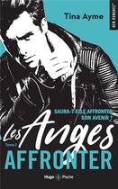 Couverture du livre « Les Anges Tome 2 : affronter » de Tina Ayme aux éditions Hugo Poche