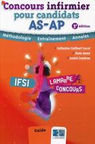 Couverture du livre « Concours infirmier pour candidats AS-AP » de Alain Rame et Andre Combres et Catherine Guilbert-Laval aux éditions Lamarre