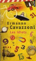 Couverture du livre « Les idiots » de Ermanno Cavazzoni aux éditions Points