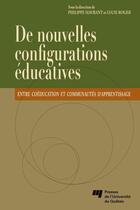 Couverture du livre « De nouvelles configurations éducatives ; entre coéducation et communautés d'apprentissage » de Philippe Maubant et Lucie Roger aux éditions Pu De Quebec