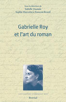 Couverture du livre « Gabrielle Roy et l'art du roman » de  aux éditions Boreal