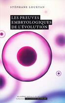 Couverture du livre « Les preuves embryologiques de l'évolution » de Stephane Louryan aux éditions Academie Royale De Belgique