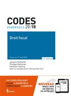 Couverture du livre « Codes essentiels ; droit fiscal ; à jour au 15 août 2018 (édition 2018) » de Philippe Malherbe aux éditions Larcier