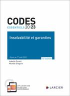 Couverture du livre « Codes essentiels : Insolvabilité et garanties : à jour au 1er août 2023 (édition 2023) » de Isabelle Durant et Michele Gregoire aux éditions Larcier
