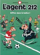 Couverture du livre « L'agent 212 Tome 11 : sifflez dans le ballon ! » de Daniel Kox et Raoul Cauvin aux éditions Dupuis