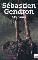 Couverture du livre « My way » de Sebastien Gendron aux éditions Toucan