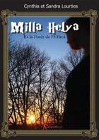 Couverture du livre « Milla, Helya et la forêt de l'effroi » de Cynthia Lourties et Sandra Lourties aux éditions Edilivre