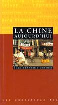 Couverture du livre « La Chine Aujourd'Hui » de Jean-Francois Dufour aux éditions Milan