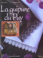 Couverture du livre « Guipure Du Puy T1 (La) » de Fouriscot/Hubert aux éditions Editions Carpentier