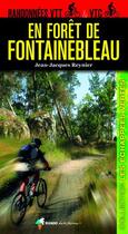 Couverture du livre « Randonnées VTT et VTC en forêt de Fontainebleau » de Jean-Jacques Reynier aux éditions Rando