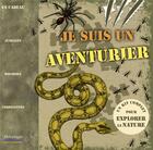 Couverture du livre « Je suis un aventurier ; un kit complet pour explorer la nature » de  aux éditions Millepages