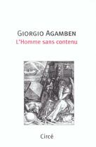 Couverture du livre « Homme sans contenu (l') ancienne edition » de Giorgio Agamben aux éditions Circe