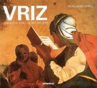 Couverture du livre « Vriz ; la marqueterie, un art revisité » de Bruno Bontempelli aux éditions Atlantica