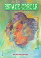 Couverture du livre « Espace francophone t.9 ; espace créole » de  aux éditions L'harmattan