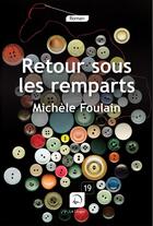 Couverture du livre « Retour sous les remparts » de Michele Foulain aux éditions Editions De La Loupe