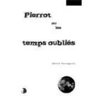 Couverture du livre « Pierrot ou le jeu de la mémoire » de Gerard Vantaggioli aux éditions Editions Thot