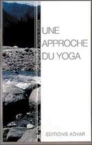Couverture du livre « Une approche du yoga » de Danielle Audoin aux éditions Adyar