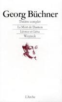 Couverture du livre « La mort de danton / leonce et lena / woyzeck : » de Georg Buchner aux éditions L'arche