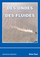 Couverture du livre « Des Ondes Et Des Fluides » de Olivier Thual aux éditions Cepadues